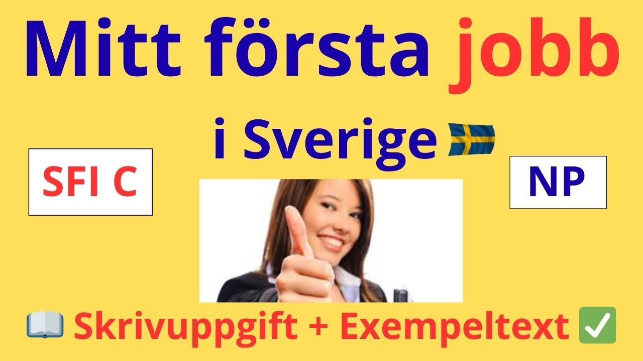 👉 SFI kurs C–D | ✍️ Skrivuppgift: Mitt första jobb i Sverige 👷‍♀️💼Tips + Frågor + Exempeltext NP