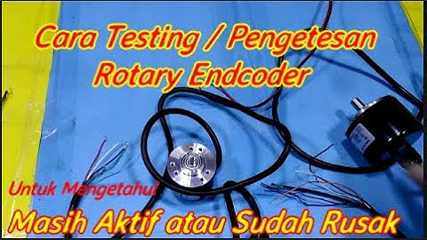 Cara Testing/Pengetesan Rotary Endcoder, Untuk Mengetahui Masih Aktif atau Sudah Rusak.