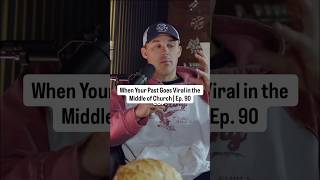 When Your Past Goes Viral in The Middle of Church | Ep. 90