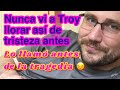 NUNCA VI A TROY LLORAR ASÍ ANTES 😔😞