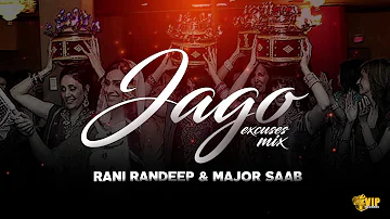 Jago | (Excuses Mix) | Rani Randeep & Major Saab | Kaos Productions | Latest Punjabi Songs 2017