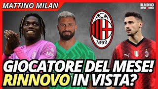 IL GIOCATORE DEL MESE È LUI! ALTRO RINNOVO? | Mattino Milan