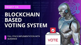Secure Online Voting system using Blockchain | Blockchain Projects 2023