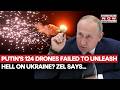 Russian Army's 124 Drones Fail To Attack On Ukraine Fails, Zelenskyy Reacts Strongly | Watch