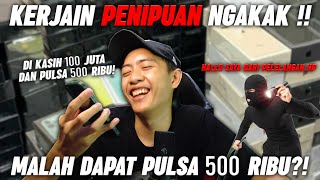 TELFON KERJAIN PENIPU MALAH DAPAT PULSA 500 RIBU!!
