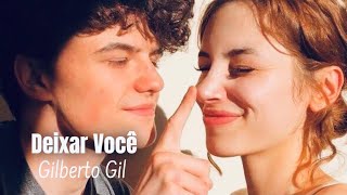 Gilberto Gil Deixar Você (Legendado)ᴴᴰ