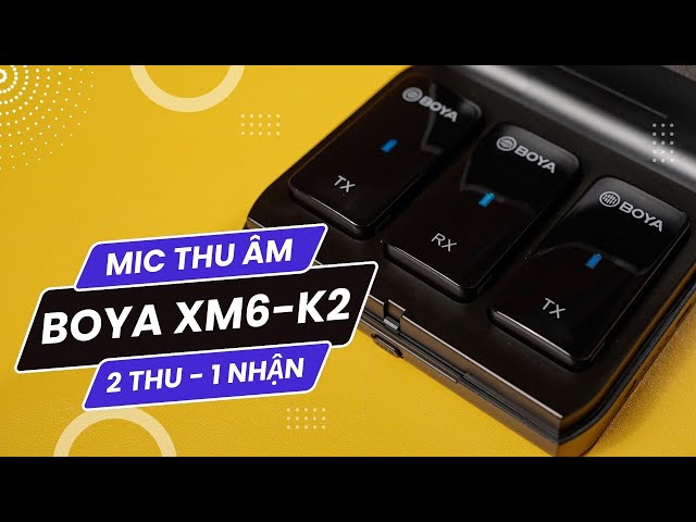 Boya XM6-K2 - Bộ micro không dây 2 mics dành cho dân Podcast, vlog giá hợp lý!