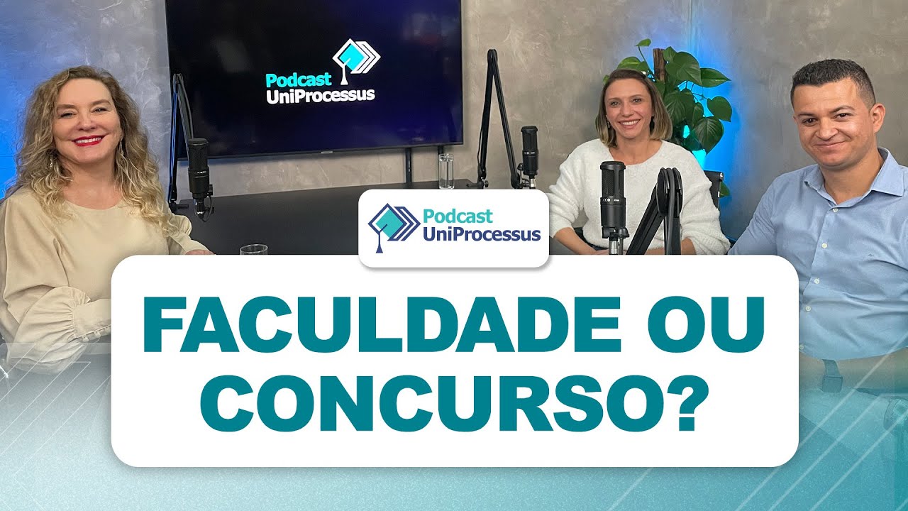 Faculdade ou Concurso? | Podcast UniProcessus - YouTube