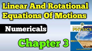 Linear and rotational equations of motion chapter 4 class 11 new physics book | circular equation