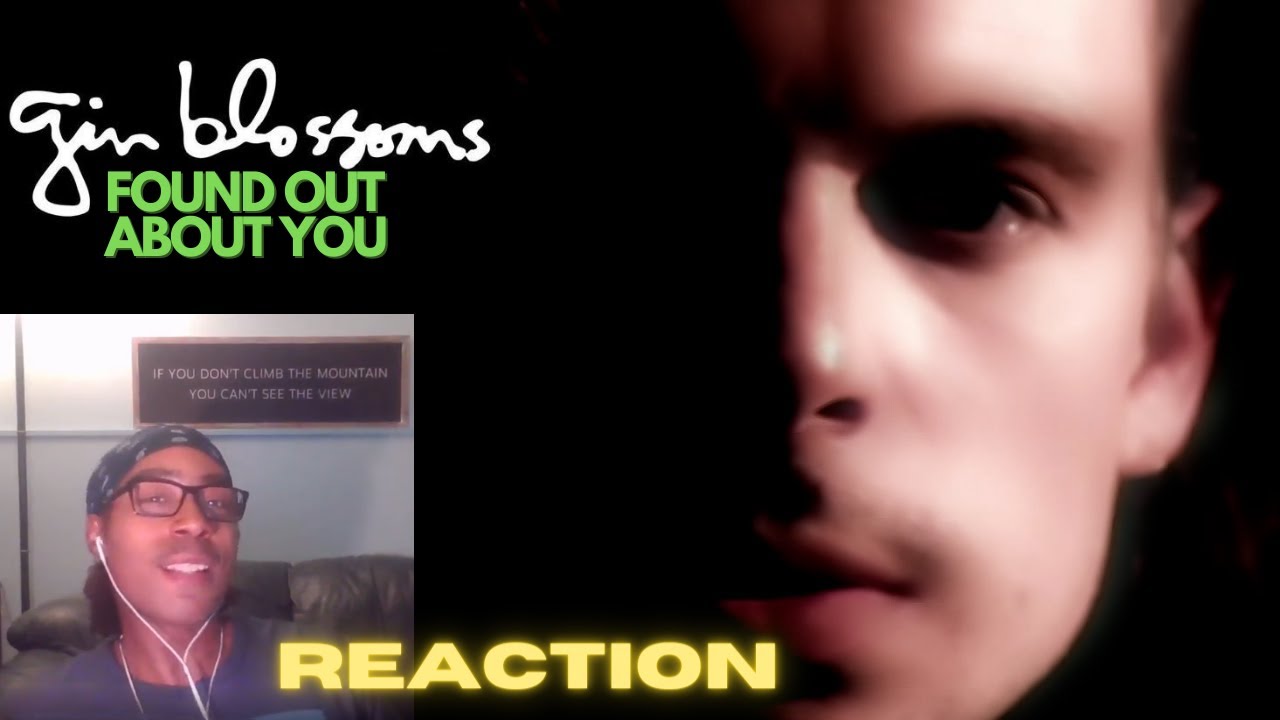 Found Out About You Gin Blossoms FIRST TIME LISTENING REACTION