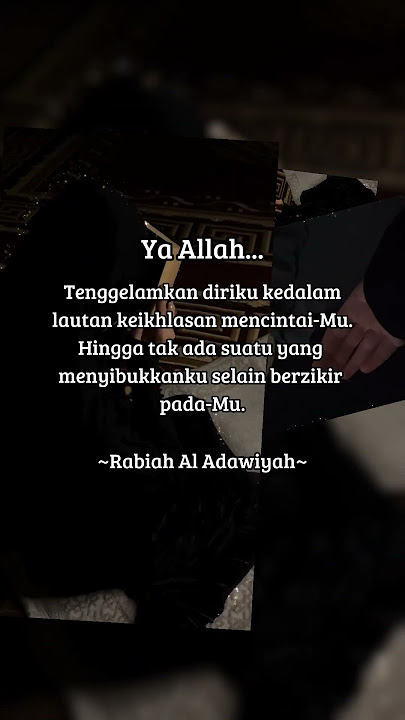 Doa Rabiah Al Adawiyah #capcut #snackvideo #doa