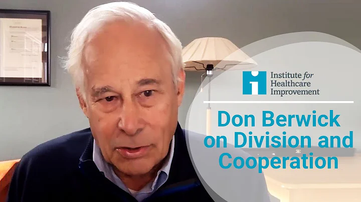 Don Berwick on Division and Cooperation