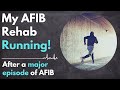 Why am I running so soon after an AFIB episode?  Answering questions about my running rehab program