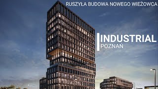 Biurowiec Industrial - ruszyła budowa nowego wieżowca w Poznaniu.