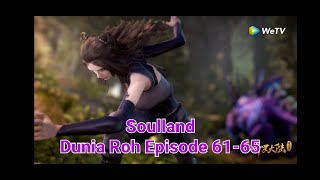 Dunia Roh - Soulland Eps 61-65