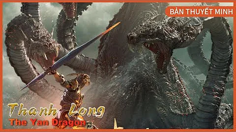 [Thuyt Minh Ting Vit] Thanh Long - The Yan Dragon ...