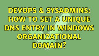 Famous DevOps & SysAdmins: How to set a unique DNS entry in Windows organizational domain? Net Worth