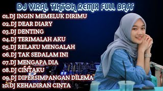 DJ VIRAL TIKTOK REMIX TERBARU 2022 INGIN MEMELUK DIRIMU REMIX FULL ALBUM