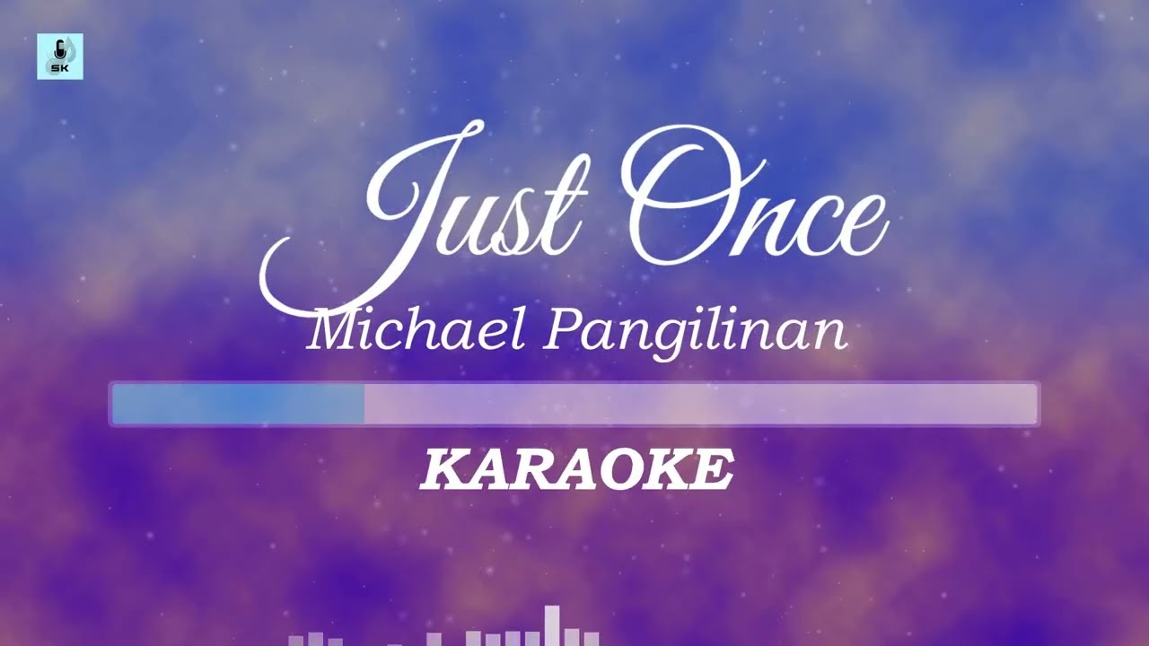 Michael Pangilinan - Just Once (Karaoke/Instrumental)