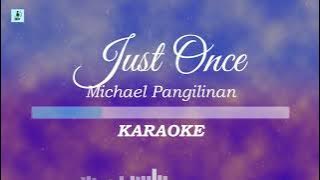 Michael Pangilinan - Just Once (Karaoke/Instrumental)