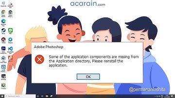 Fix Error Adobe Photoshop "Some of the application components are missing.."