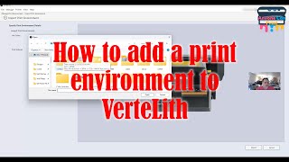 How to import print environment into VerteLith.