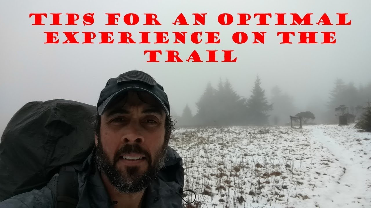 2018 AT Thru Hike: Tips for an optimal experience while on the trail