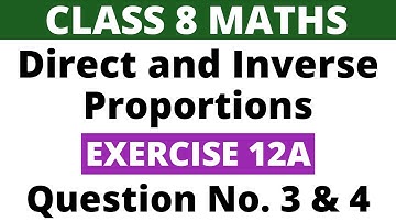 Exercise 12A Question 3 and 4। Class 8 Maths। Direct and Inverse Proportions। RS Aggarwal