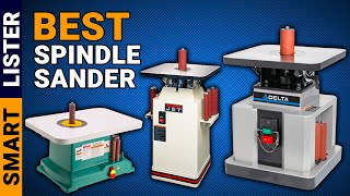 Best Oscillating Spindle Sander Reviews 