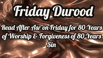 Darood For Friday|| Read After Asr on Friday for 80 Years of Worship & Forgiveness of 80 Years Sin||