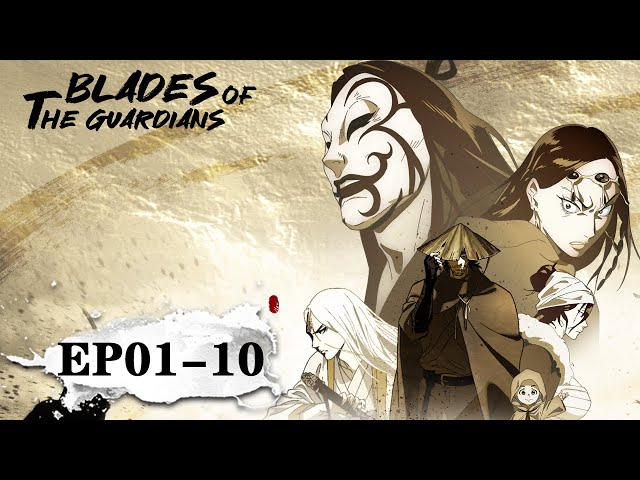 ✨Blades of the Guardians EP 01 - 12 Full Version [MULTI SUB] 