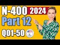 2022 US Citizenship Interview N-400 Part 12 Question 01-50 Complete