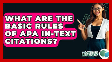 What Are The Basic Rules Of APA In-text Citations? - The Language Library