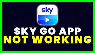 Sky Go App Not Working: How to Fix Sky Go App Not Working screenshot 1