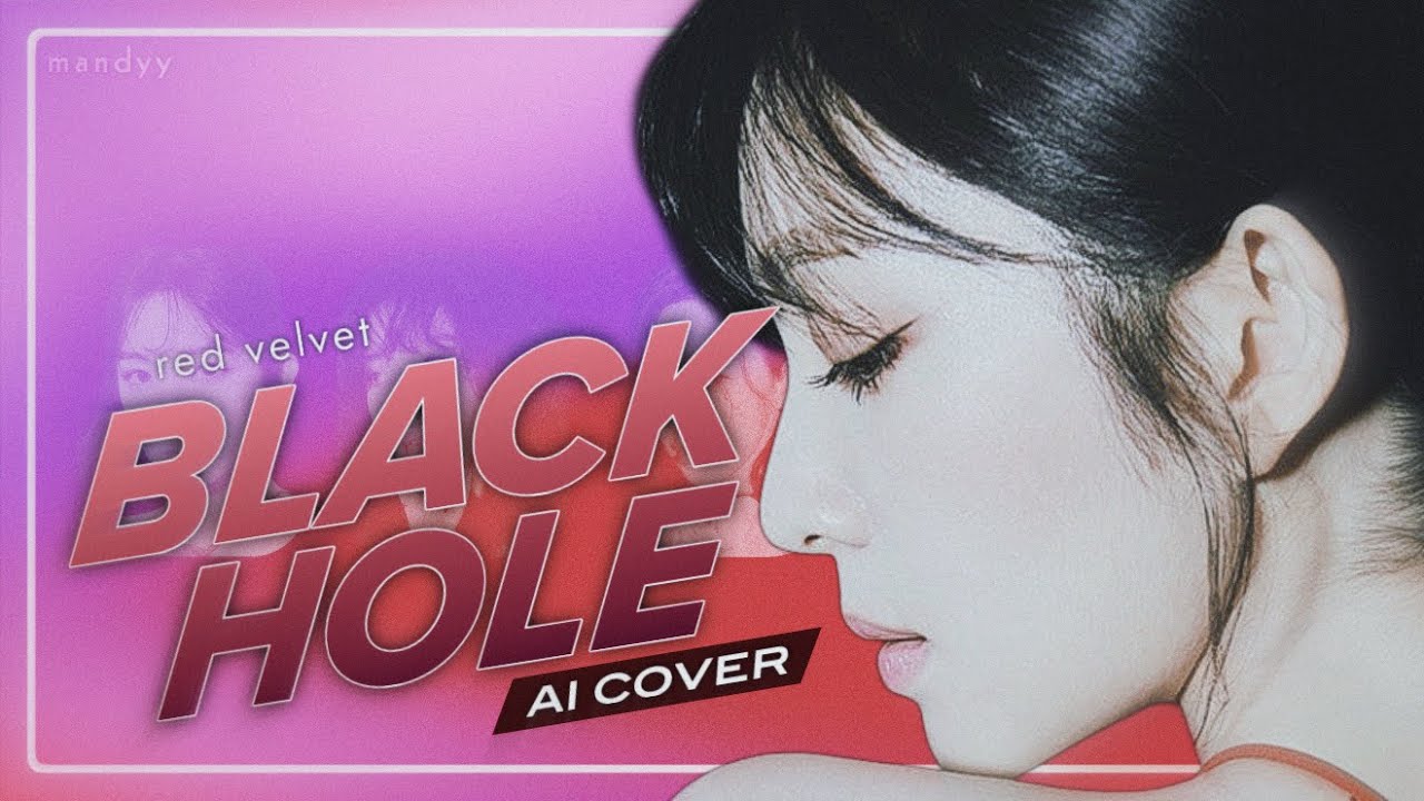 [AI cover] Red Velvet - BLACKHOLE