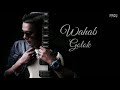 Single terbaru Wahab Golok (Kau Bidadari)