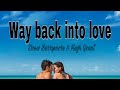 Way back into love- Drew Barrymore &amp; Hugh Grant (Lyrics)