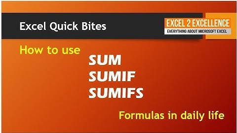 How to Use SUM, SUMIF & SUMIFS Formulas - Excel Quick Bites
