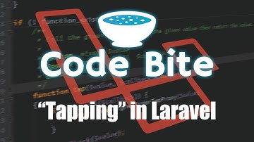 Tapping in Laravel - Code Bite #1