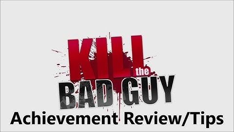 Kill The Bad Guy (Xbox One) Achievement Review