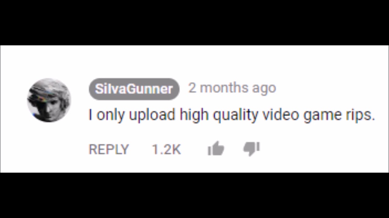 I only upload High Quality video game rips