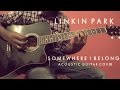 Somewhere I Belong - Linkin Park Acoustic Guitar Cover