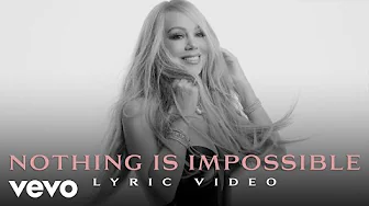 Mariah Carey - Nothing Is Impossible (Official Lyric Video)
