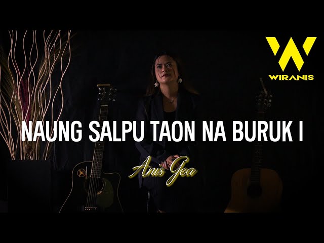 NAUNG SALPU TAON NA BURUK I - ANIS GEA // Lagu Tahun Baru Batak class=