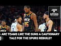 Are teams built like the suns a cautionary tale for the san antonio spurs rebuild