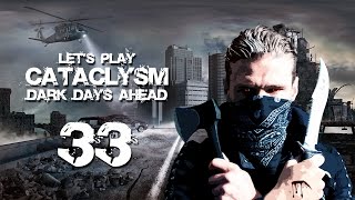 Let's Play Cataclysm: Dark Days Ahead | Ep 33 Bunker Down