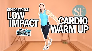 Low Impact Cardio Warm Up For Seniors And Beginners | 10 Min