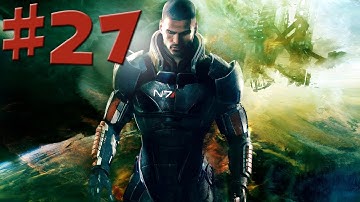 Mass Effect 3 - Gameplay Walkthrough: Story - Part 27 (X360/PS3/PC) [HD]