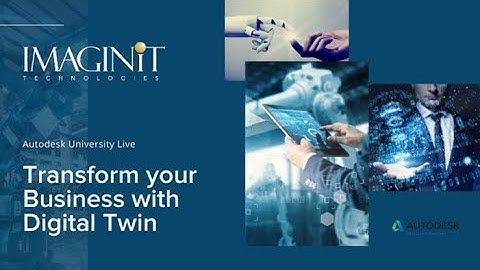 Autodesk University Live - Transform Your Business with Digital Twins