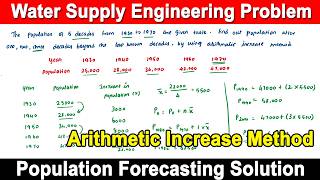 population forecasting, Arithmetic increase method with example, water supply engineering numericals